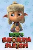 Bob’s Broken Sleigh (2015)