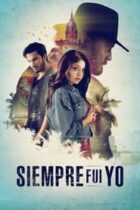 It Was Always Me / Siempre fui yo (2022-)