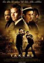 Takers: Ασύλληπτη Συμμορία (2010)