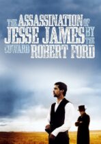 The Assassination of Jesse James by the Coward Robert Ford (2007)