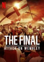 The Final: Attack on Wembley (2024)